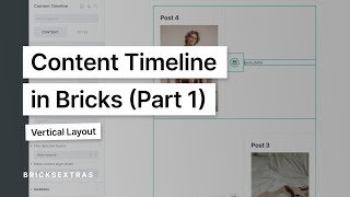 Content Timeline in Bricks (Part 1 - Vertical layout )