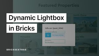 Dynamic Lightbox in Bricks for Displaying Post Data in Loops